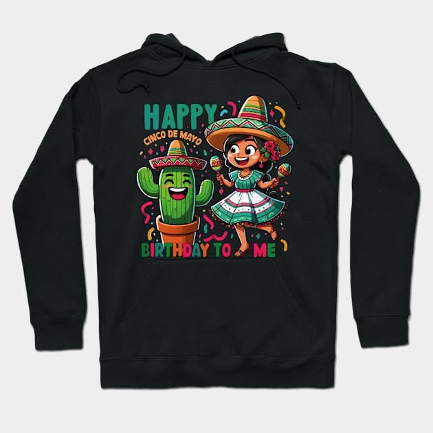 Happy Cinco De Mayo Birthday To Me Maracas Cute Mexican Girl Hoodie by JUST PINK